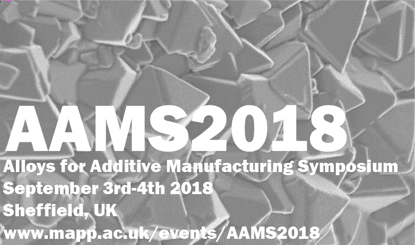 Alloys for Additive Manufacturing Symposium 2018