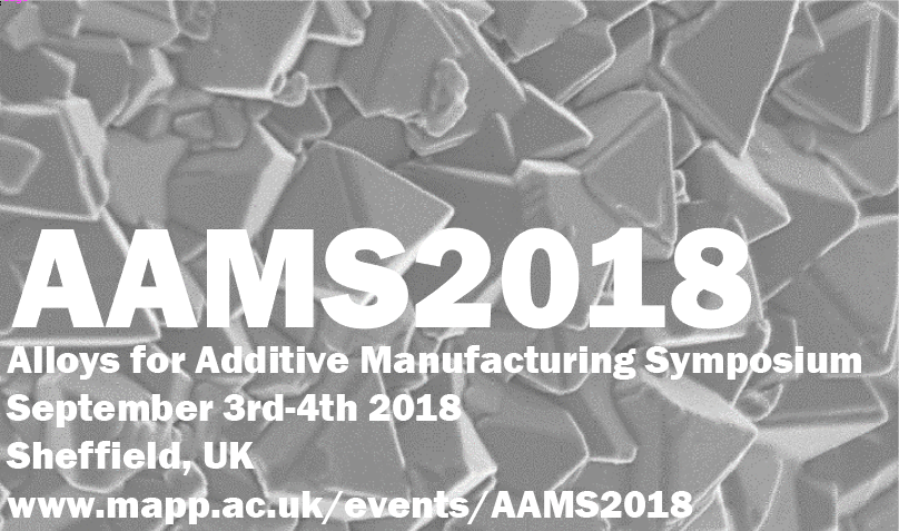 Alloys for Additive Manufacturing Symposium 2018 